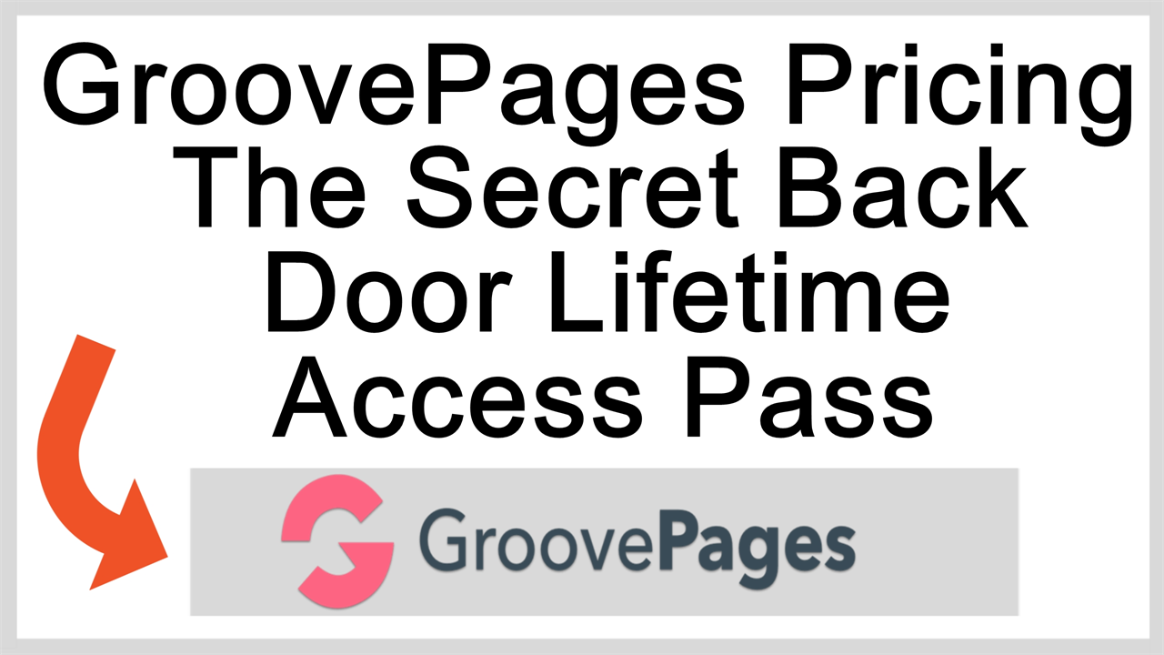 GroovePages Pricing The Secret Back Door Lifetime Access Pass
