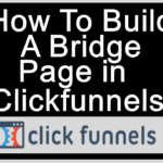 How to build a bridge page clickfunnels for affiliate marketing