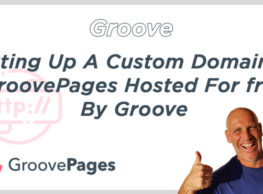 Setting Up A Custom Domain In GroovePages Hosted For free By Groove