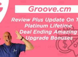 Groove.cm Review Plus Update On The Platinum Lifetime Deal Ending ⚠️ Amazing Upgrade Bonuses