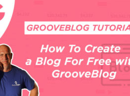 GROOVEBLOG TUTORIAL How To Create a Blog For Free with GrooveBlog