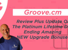 Groove.cm Review Plus Update On The Platinum Lifetime Deal Ending ⚠️ Amazing NEW Upgrade Bonuses