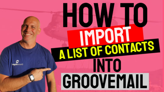 How To Import A List Of Contacts Into GrooveMail – UPDATE 2022